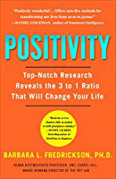 Bookcover: Positivity: Groundbreaking Research Reveals How to Embrace the Hidden Strength of Positive Emotions, Overcome Negativity, and Thrive