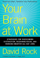 Bookcover: Your Brain at Work: Strategies for Overcoming Distraction, Regaining Focus, and Working Smarter All Day Long