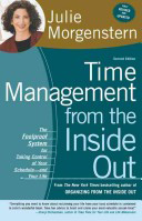Bookcover: Time Management from the Inside Out, second edition: The Foolproof System for Taking Control of Your Schedule—and Your Life